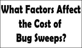 Bug Sweeping Cost Factors in Frome
